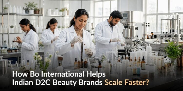 How Bo International Helps Indian D2C Beauty Brands Scale Faster?