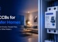 How RCCBs Help Prevent Electrical Accidents in Modern Homes: What Homeowners Need to Know