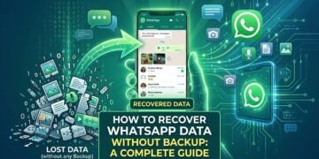 How to Recover WhatsApp Data Without Backup: A Complete Guide
